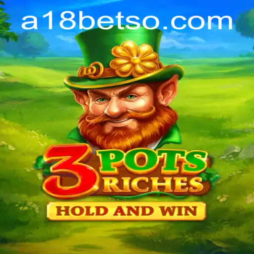 Explore o Mundo Empolgante de 3potsRiches no A18bet.com