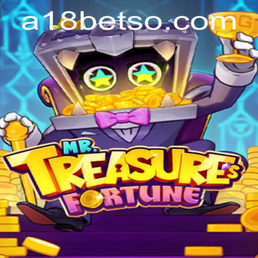 Descubra o Fascinante Mundo de MrTreasuresFortune em A18bet.com