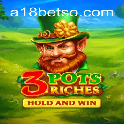 Explore o Mundo Empolgante de 3potsRiches no A18bet.com