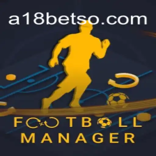 Football Manager e A18bet.com: Uma Combinação Dinâmica no Mundo dos Esportes