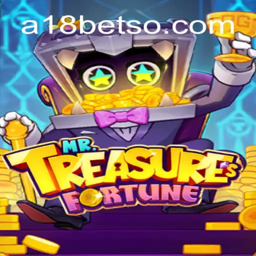 Descubra o Fascinante Mundo de MrTreasuresFortune em A18bet.com