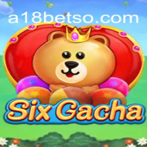 Descubra o Fascinante Mundo de SixGacha com A18bet.com